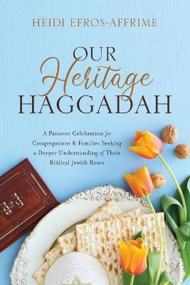 Our Heritage Haggadah (Paperback)