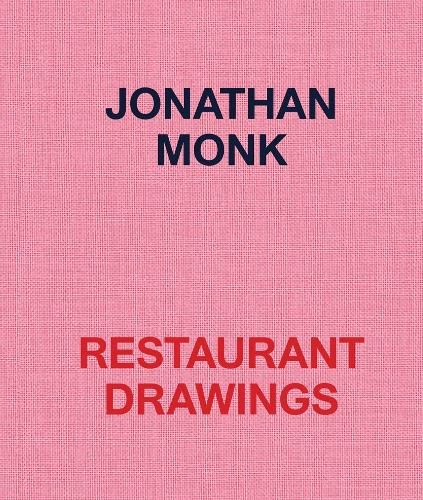 Jonathan Monk: Restaurant Drawings (Hardback)