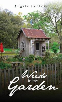 Weeds in My Garden (Hardback)