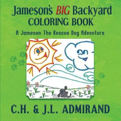 Jameson's BIG Backyard Coloring Book - Jameson the Rescue Dog Adventure 2 (Paperback)