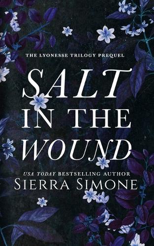 Salt in the Wound: A dark enemies to lovers romance - Lyonesse (Paperback)