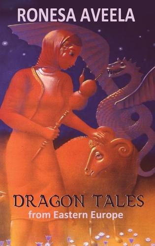 Dragon Tales from Eastern Europe (Hardback)