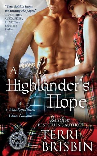 A Highlander's Hope - A MacKendimen Clan Novella: A MacKendimen Clan Novella - Mackendimen Clan (Paperback)