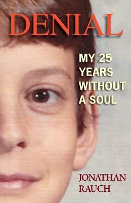 Denial: My 25 Years Without a Soul (Paperback)