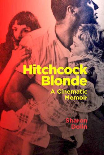 Hitchcock Blonde: A Cinematic Memoir - Terra Nova Press (Paperback)