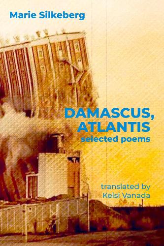 Damascus, Atlantis: Selected Poems (Paperback)