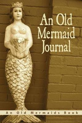 An Old Mermaid Journal (Paperback)