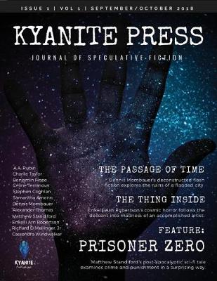 Kyanite Press: Sep/Oct 2018 - Kyanite Press 1.1 (Paperback)