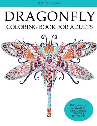 Download Dragonfly Coloring Book For Adults By Creative Coloring Waterstones
