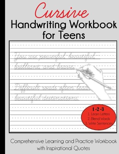Cursive Handwriting Workbook for Teens: Comprehensive Learning and Practice Workbook with Inspirational Quotes (Paperback)