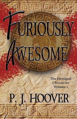 Furiously Awesome - Demigod Chronicles 1 (Paperback)