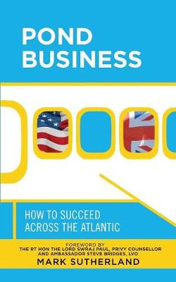 Pond Business: How to Succeed Across the Atlantic (Paperback)