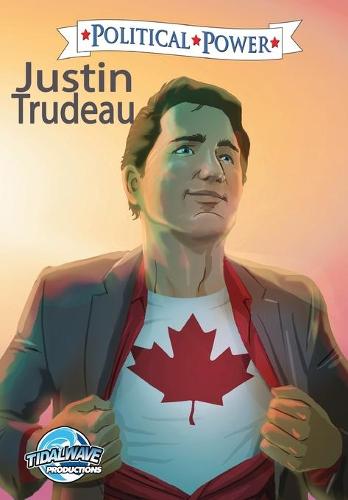 Political Power: Justin Trudeau (Paperback)