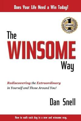 The Winsome Way: Rediscovering the Extraordinary in Yourself and Those Around You (Paperback)
