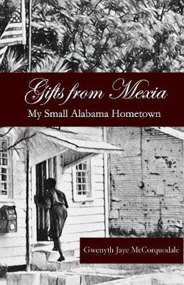 Gifts from Mexia: My Small Alabama Hometown (Paperback)