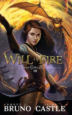Will of Fire: Buried Goddess Book 3 (Hardback)
