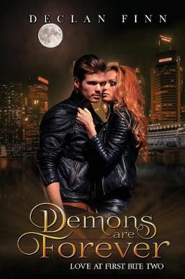 Demons are Forever - Love at First Bite 2 (Paperback)
