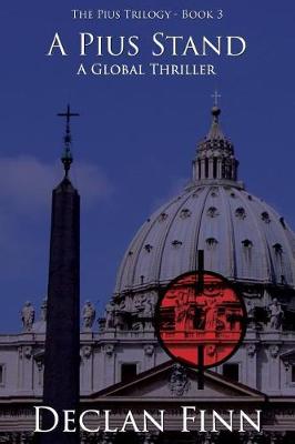 A Pius Stand: A Global Thriller (Paperback)