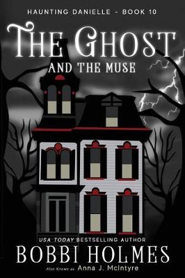 The Ghost and the Muse - Haunting Danielle 10 (Paperback)