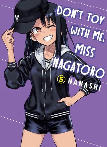 Don't Toy With Me Miss Nagatoro, Volume 5 by Nanashi | Waterstones