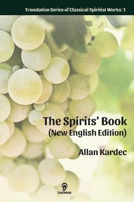 The Spirits' Book (New English Edition): Enlarged Print - Translation Classical Spiritist Works 1 (Hardback)