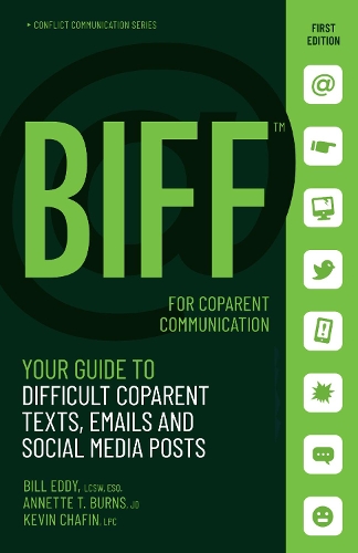BIFF for CoParent Communication: Your Guide to Difficult Texts, Emails, and Social Media Posts - BIFF Conflict Communication Series (Paperback)