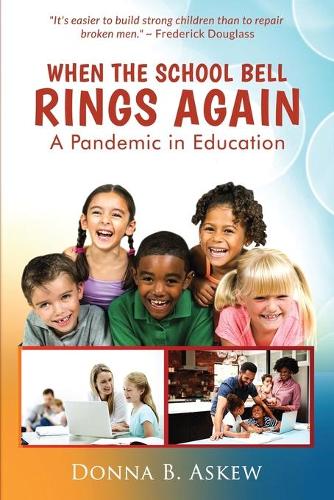 When the School Bell Rings Again: A Pandemic in Education (Paperback)