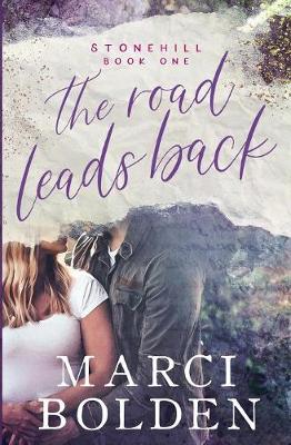 The Road Leads Back - Stonehill 1 (Paperback)