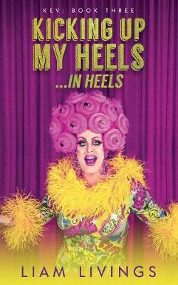 Kicking Up My Heels...in Heels (Paperback)