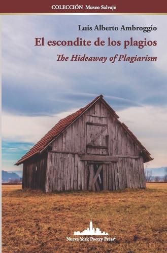El escondite de los plagios: The Hideaway of Plagiarism (Bilingual Edition) - Coleccion Museo Salvaje 29 (Paperback)