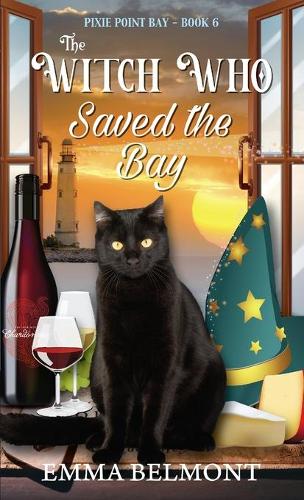 The Witch Who Saved the Bay (Pixie Point Bay Book 6): A Cozy Witch Mystery - Pixie Point Bay 6 (Paperback)