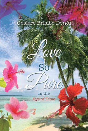 Love So Pure: In the Eye of Time (Paperback)