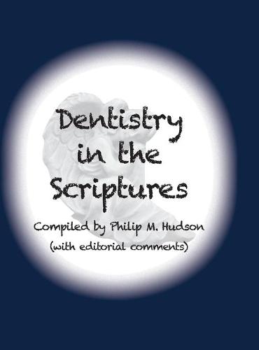 Dentistry in the Scriptures (Hardback)