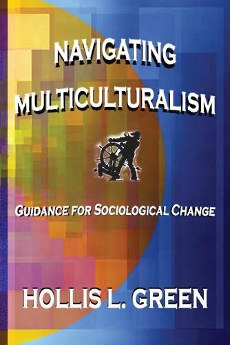 Navigating Multiculturalism (Paperback)