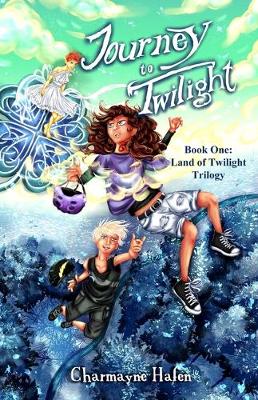 Journey to Twilight: Book One - Land of Twilight Trilogy 1 (Paperback)