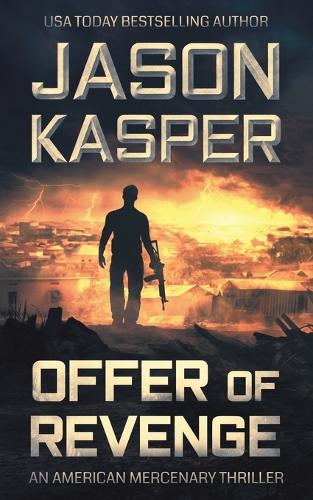 Offer of Revenge: A David Rivers Thriller - American Mercenary 2 (Paperback)