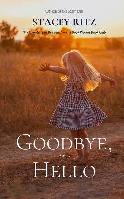 Goodbye, Hello (Paperback)