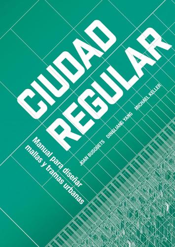 Urban Grids: Handbook on Regular City Design (Hardback)