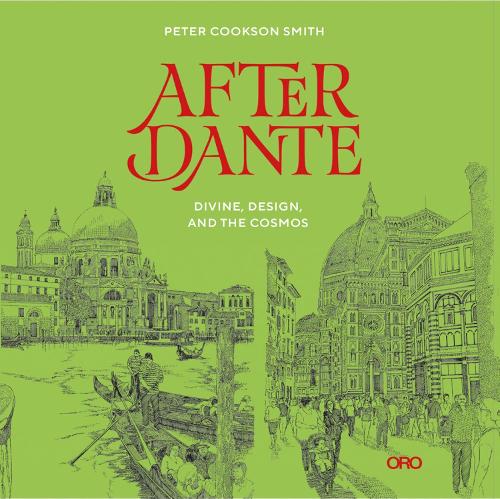 After Dante: Divine, Design, and the Cosmos (Paperback)
