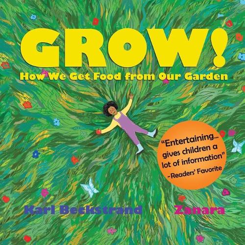 Grow: How We Get Food from Our Garden - Food Books for Kids 3 (Paperback)