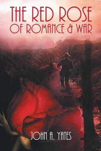 The Red Rose of Romance & War (Paperback)