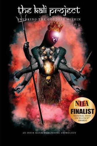 The Kali Project: Invoking the Goddess Within / Indian Women's Voices (Paperback)
