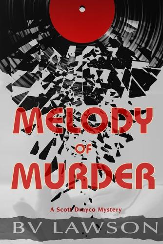 Melody of Murder: A Scott Drayco Mystery - Scott Drayco Mystery 7 (Paperback)