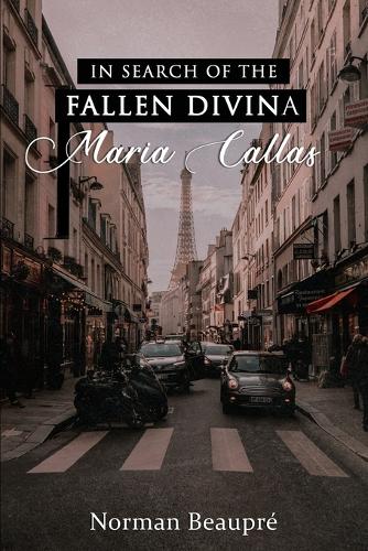 In Search of the Fallen Divina Maria Callas (Paperback)