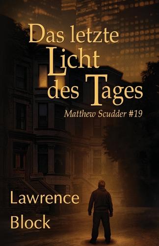 Das letzte Licht des Tages - Matthew Scudder 19 (Paperback)