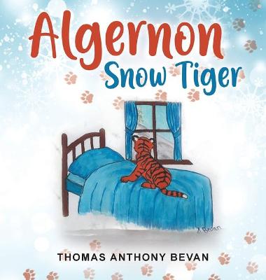 Algernon Snow Tiger (Hardback)