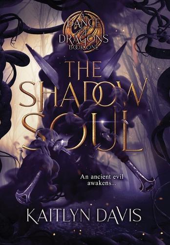 The Shadow Soul - A Dance of Dragons 1 (Hardback)