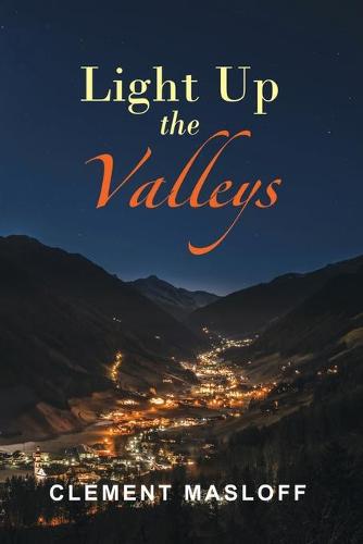 Light Up the Valleys (Paperback)