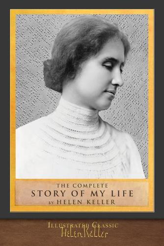 The Complete Story of My Life: Illustrated First Edition (Paperback)