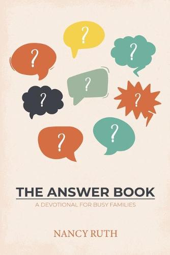 The Answer Book: A Devotional for Busy Families (Paperback)